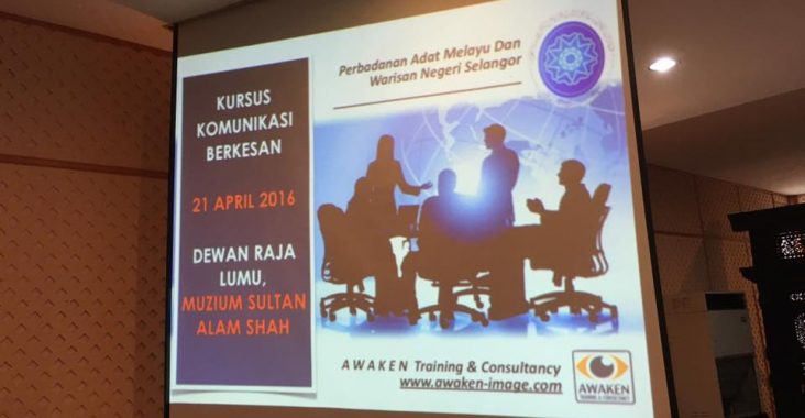 Kursus Komunikasi Berkesan | Perbadanan Adat Melayu Dan Warisan Negeri Selangor | 21 April 2016