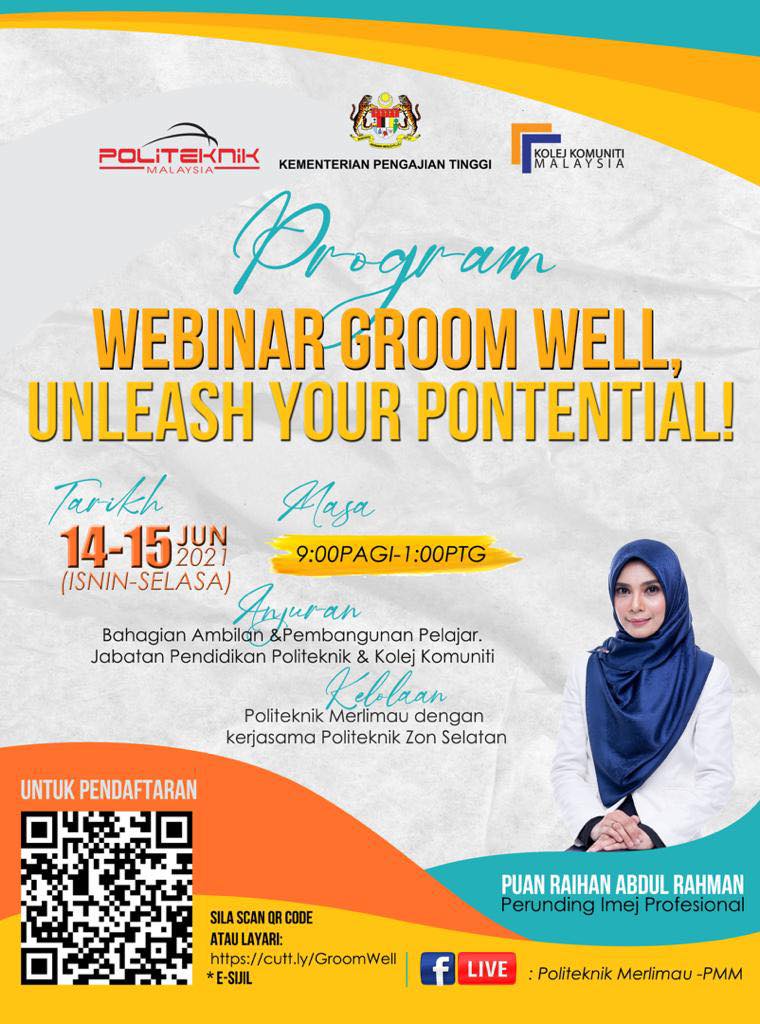 Webinar Groom Well, Unleash Your Potential Politeknik Merlimau Melaka Pada 14 dan 15 Jun 2021