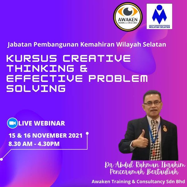 Kursus Creative Thinking And Effective Problem Solving Jabatan Pembangunan Kemahiran Wilayah Selatan (JPKWS) Pada 15-16 November 2021